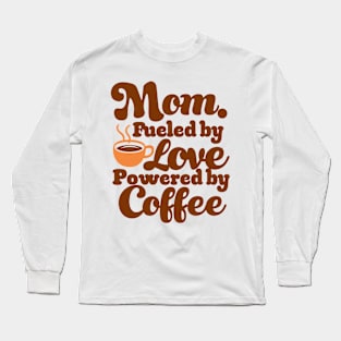 Mom, love & coffee Long Sleeve T-Shirt